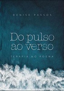 Livro Do Pulso Ao Verso: Terapia No Poema
