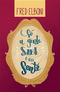 Livro Só a gente sabe o que sente