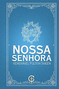 Livro Nossa Senhora - Venerável Fulton Sheen