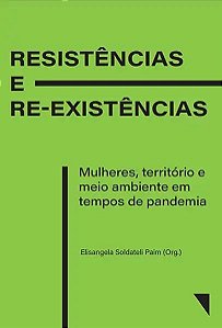 Livro Resistências e re-existências: mulheres, território...