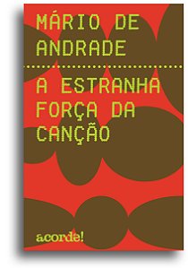 Livro A Estranha Força Da Canção