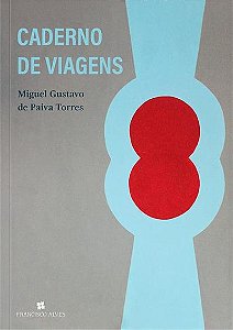 Livro Caderno de Viagens: Um diplomata nos quatro cantos do mun...