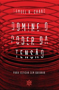Livro Domine o poder da tensão: para esticar sem quebrar