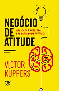 Livro Negócio de atitude: aplicação imediata, lucrativida...