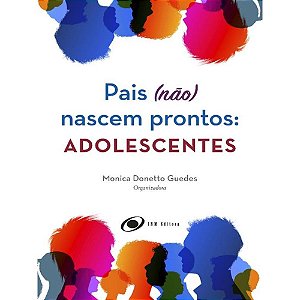 Livro Pais (Não) Nascem Prontos: Adolescentes