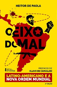 Livro O Eixo Do Mal Latino-Americano E A Nova Ordem Mundi...