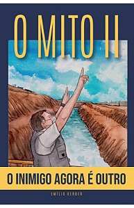 Livro O Mito Ii - O Inimigo Agora É Outro