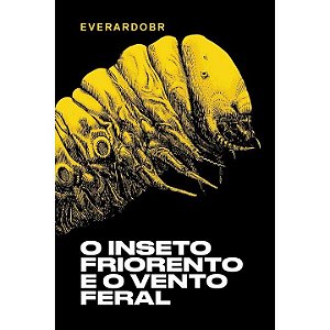 Livro O inseto friorento e o vento feral