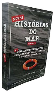 Livro Novas Histórias Do Mar - Vol. 02 - Mais 200 Casos V...