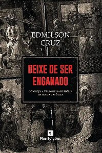 Livro Deixe De Ser Enganado - Conheça A Verdadeira Histór...