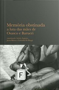 Livro Memória Obstinada: A Luta Das Mães De Osasco E Barueri