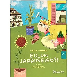 Livro Eu, um jardineiro?!