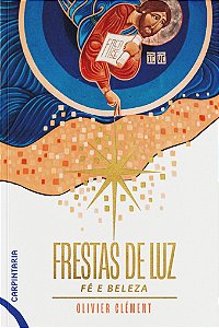 Livro Frestas De Luz - Fé E Beleza