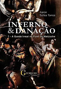Livro Inferno E Danação: A Queda Irreal No Funil De Nietz...