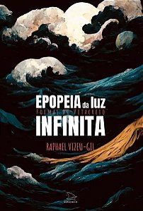 Livro Epopeia Da Luz Infinita: Poemas Do Vetacreio