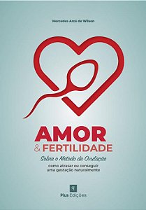 Livro Amor E Fertilidade - Sobre O Método De Ovulação