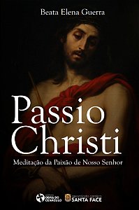 Livro Passio Christi - Meditação Da Paixão De Nosso Senho...