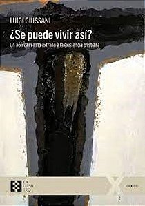 Livro ¿Se Puede Vivir Así? - Un Acercamiento Extraño A La Exist...