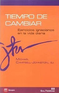 Livro Tiempo De Cambiar: Ejercicios Ignacianos En La Vida Diari...