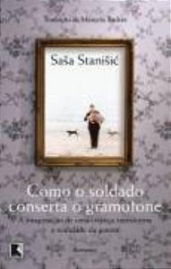 Livro Como O Soldado Conserta O Gramofone