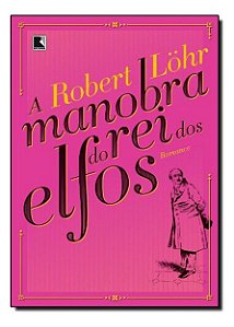 Livro A Manobra Do Rei Dos Elfos