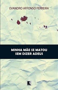 Livro Minha mãe se matou sem dizer adeus