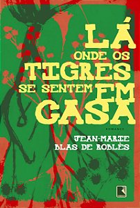 Livro Lá Onde Os Tigres Se Sentem Em Casa