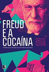 Livro Freud e a cocaína: A história do uso da droga nos p...