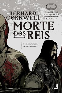 Livro Morte dos reis (Vol. 6 Crônicas Saxônicas) (Volume ...