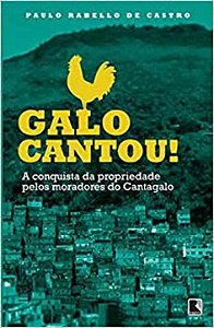 Livro Galo Cantou!: A Conquista Da Propriedade Pelos Moradoes D...