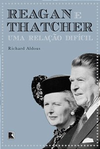 Livro Reagan E Thatcher: Uma Relação Difícil