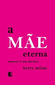 Livro A mãe eterna