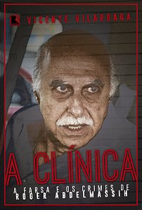 Livro A clínica: A farsa e os crimes de Roder Abdelmassih