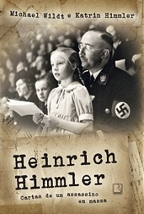 Livro Heinrich Himmler: Cartas de um assassino em massa: ...