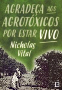 Livro Agradeça aos agrotóxicos por estar vivo
