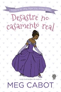 Livro Desastre no casamento real (Vol.2 Diário de uma pri...