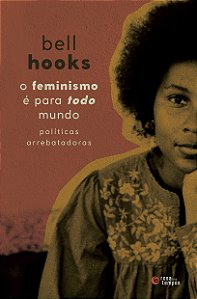 Livro O feminismo é para todo mundo: Políticas arrebatado...