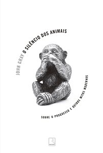Livro O silêncio dos animais: Sobre o progresso e outros ...