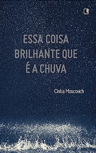 Livro Essa coisa brilhante que é a chuva