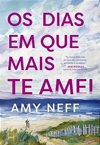 Livro Os Dias Em Que Mais Te Amei
