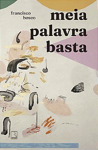 Livro Meia Palavra Basta