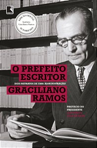 Livro O Prefeito Escritor - Dois Retratos De Uma Administ...