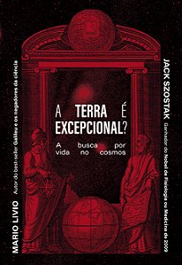 Livro A Terra É Excepcional? - A Busca Por Vida No Cosmos