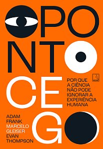 Livro O ponto cego: por que a ciência não pode ignorar a experi...