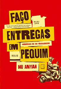 Livro Faço entregas em pequim: memórias de um trabalhador
