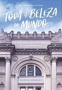 Livro Toda a beleza do mundo: vida e arte pelos olhos de um seg...