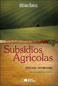 Livro Subsídios agrícolas: regulação internacional