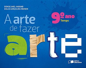 Livro A Arte De Fazer Arte - 9º Ano - 04Ed/13