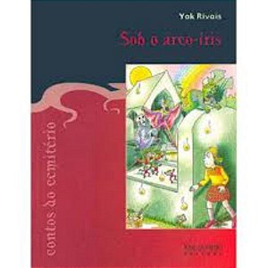 Livro Contos Do Cemiterio: Sob O Arco-Iris