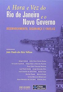 Livro A HORA E VEZ DO RIO DE JANEIRO E O NOVO GOVERNO